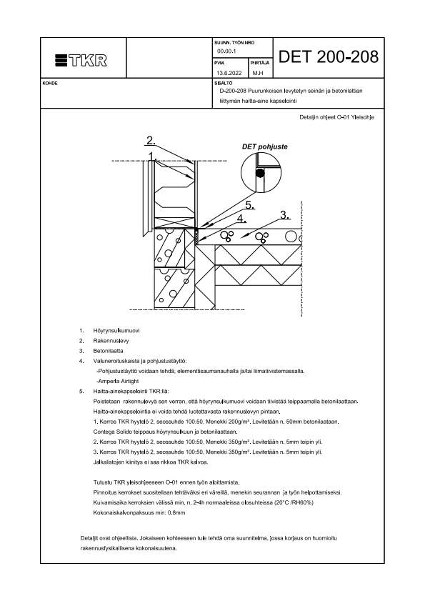 ProdLib | D-200-208 Puurunkoisen levytetyn seinän ja betonilattian  liittymän haitta-aine kapselointi